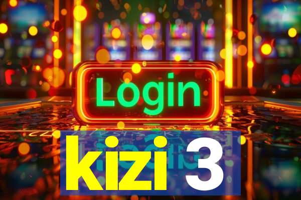 kizi 3